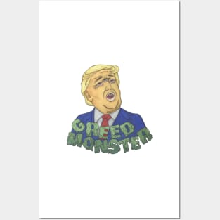 Greed Monster Trump Posters and Art